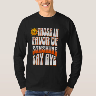 Camiseta Quem é a favor da Sunshine Diga Aye 1