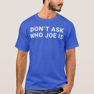 Camiseta Quem É Joe Jo Mama Engraçado Duplo Lado Dank Meme