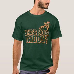Camiseta Quem é o seu presente para um caddie de golfe?