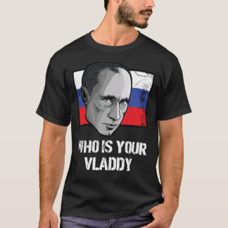 Camiseta Quem É O Seu Vladimir Putin Político Russo Vladdy