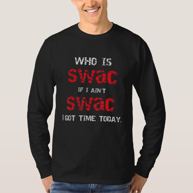 Camiseta Quem é Swac se eu não for Swac 2 (Frente)