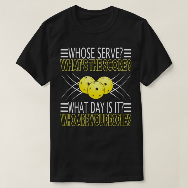 Camiseta Quem É Você, Pessoas Engraçado Pickleball (Frente do Design)
