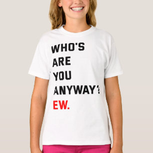 Camiseta Quem és tu mesmo, Ew Swifties?
