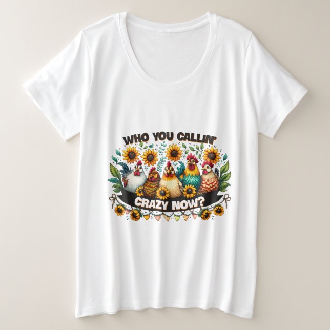 Camiseta Quem está te chamando de louca agora (Frente do Design)
