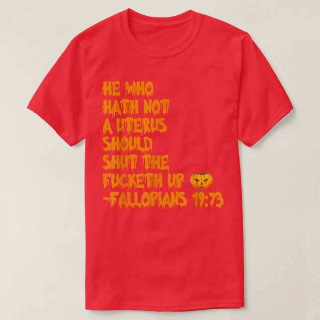 Camiseta Quem Hath Não É Um Roupa Utero De Halloween 4506 (Frente do Design)