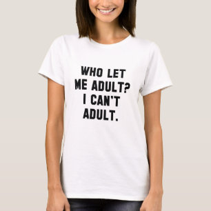 Camiseta Quem Me Deixou Adulto?