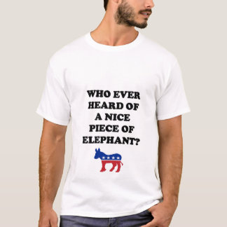 Camiseta Quem ouviu nunca uma parte agradável de elefante?
