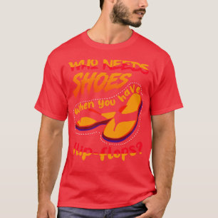 Camiseta Quem precisa de Calçados quando