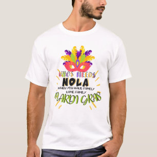 Camiseta Quem Precisa De Nola Quando Tem Mães Famoly Name