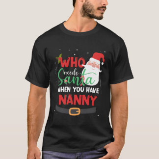 Camiseta Quem Precisa De Papais noeis Quando Você Tem O Nat