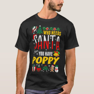 Camiseta Quem Precisa De Papais noeis Quando Você Tem Uma C
