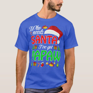 Camiseta Quem Precisa De Papais noeis Tenho Uma Família De