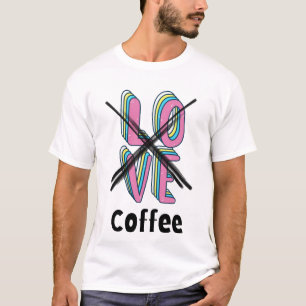 Camiseta Quem precisa de romance quando se tem cafeína? 