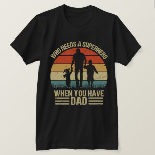 Camiseta Quem Precisa de um Super-Herói Quando Você Tem o P