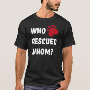 Camiseta Quem resgatou o Cachorro de Emergência