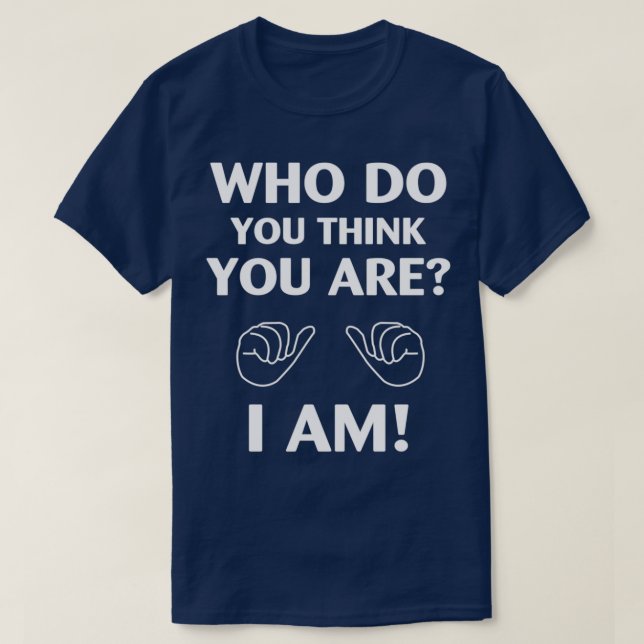 Camiseta Quem você acha que sou eu? (Frente do Design)