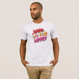 Camiseta Quem você ama