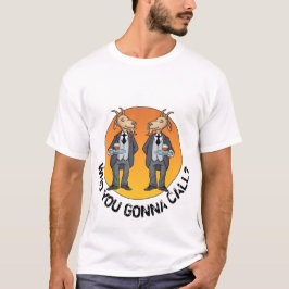Camiseta Quem você vai chamar? Cabritos Mordomos! Cartoon