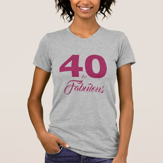 Camiseta Quente rosa 40 e aniversário de 40 anos fabuloso p (Frente)