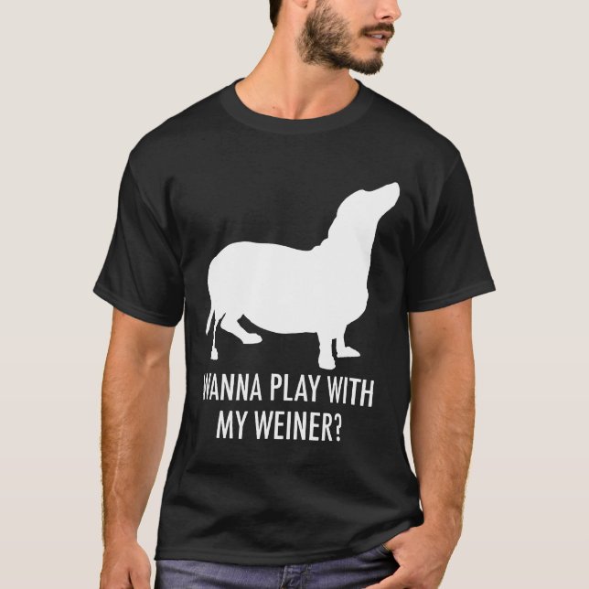 Camiseta Quer Brincar Com Meu Cachorro Salsicha  (Frente)