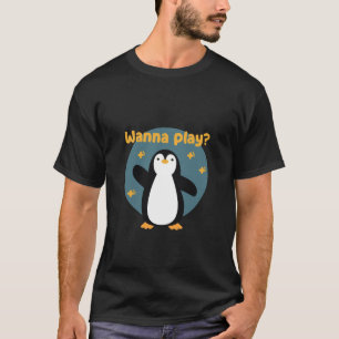 Camiseta Quer brincar de pinguim engraçado Kawaii