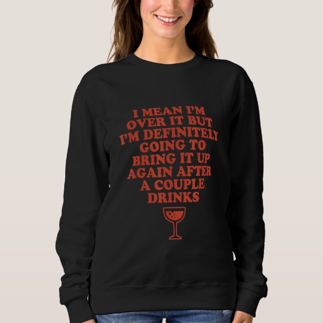 Camiseta Quer Dizer Que Superei, Mas Com Certeza Vou Fazer  (Frente)