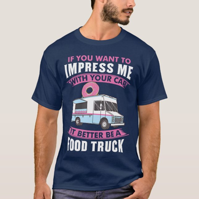 Camiseta Quer Me Impressionar Com Seu Carro É Melhor Ser Um (Frente)