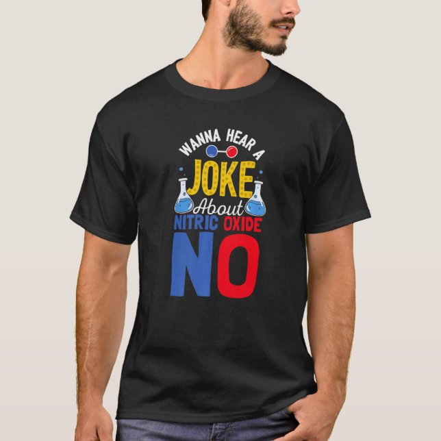 Camiseta Quer Ouvir Uma Piada Sobre Óxido Nítrico Sem Ciênc (Frente)