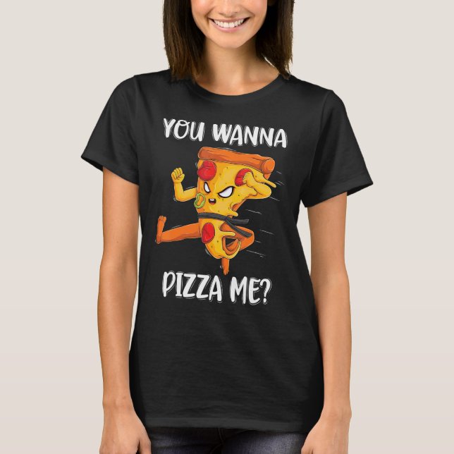Camiseta Quer Pizza Me Comidas Pizza Homens Mulheres Crianç (Frente)