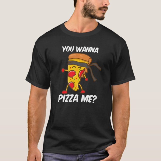 Camiseta Quer Pizza Me Karate Judo Taekwondo Fighter P (Frente)