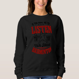 Camiseta Quer Que Eu Ouça Falar Sobre Jogador De Badminton