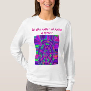 Camiseta Quer Saber Um Segredo?
