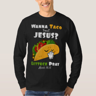 Camiseta Quer Taco Sobre a Alface de Jesus Rezando pelo Hum