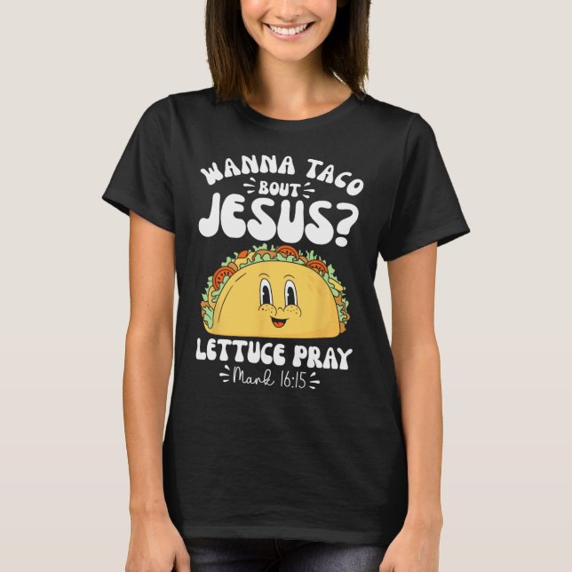 Camiseta Quer Taco Sobre Jesus Cinco De Mayo Mulheres Homen (Frente)