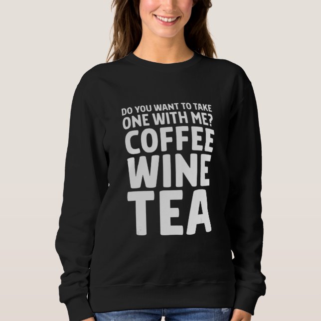 Camiseta Quer Tomar Um Comigo Café Vinho Chá Dr (Frente)