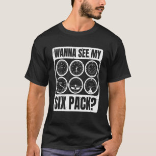 Camiseta Quer Ver Meu Pacote De Seis Para O Piloto Aviator?