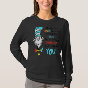Camiseta Quer Você Colore O Mundo Ou Acenda Azul