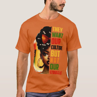 Camiseta Querem a nossa cultura, mas não a nossa luta