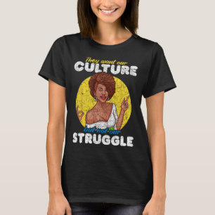 Camiseta Queremos nossa cultura e não nossa história negra