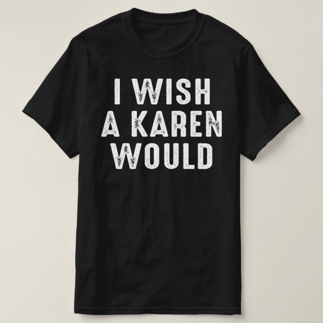 CAMISETA QUERIA QUE UMA KAREN... (Frente do Design)