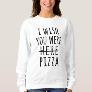 Camiseta Queria que você estivesse aqui pizza