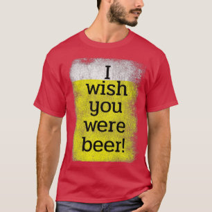 Camiseta Queria que você fosse cerveja Bierzelt Bier Festiv