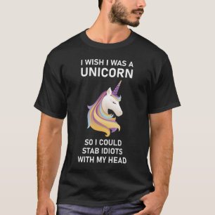 Camiseta Queria Ser Um Unicórnio Para Que Pudesse Esfaquea