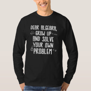 Camiseta Querida Álgebra Resolva Seu Problema Matemático