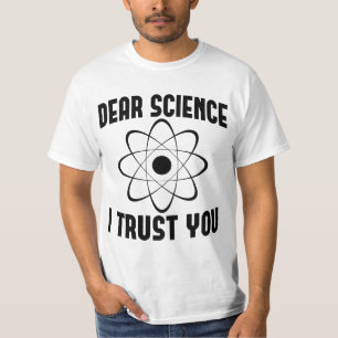 Camiseta Querida Ciência Eu Confio em Você - Professor de F