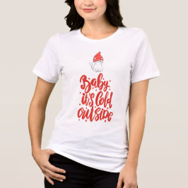 Camiseta Querida, é fria fora do Natal.