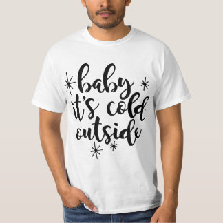 Camiseta Querida, está frio lá fora