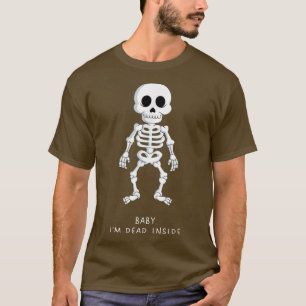Camiseta Querida, eu sou Morto Dentro Engraçado Esqueleto E