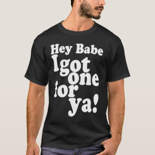 Camiseta Querida, Eu Tenho Um Para A Sua Piada A Dizer-Me