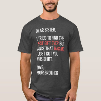 Camiseta Querida irmã citação engraçado humor de irmão piad